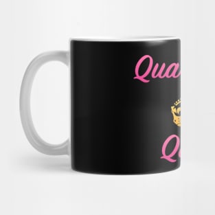 Quarantine Queen Mug